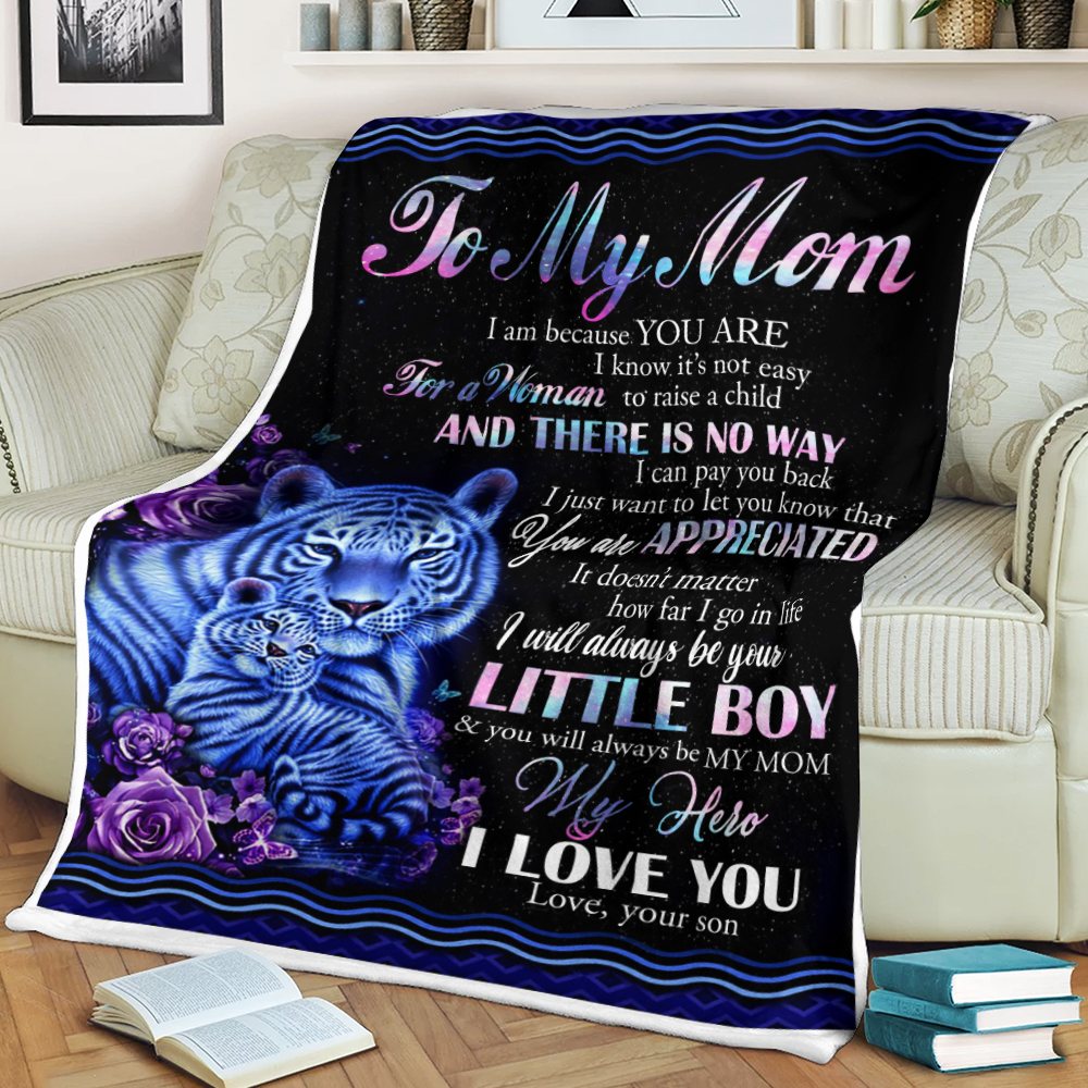 To My Mom Quotes I Am Because You Are I Know It S Not Easy For A Woman Love Your Son Sherpa Fleece Blanket Familyloves Com